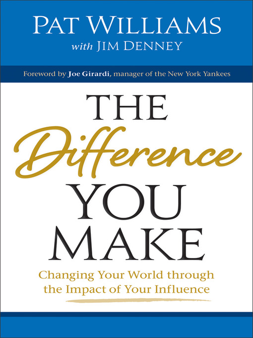 Title details for The Difference You Make by Pat Williams - Available